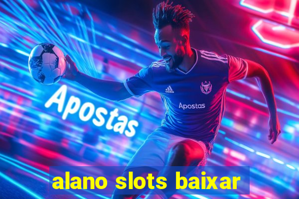 alano slots baixar